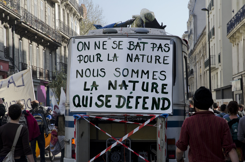 Nantes, 24 mars 2012, manif contre le projet d'aéroport international
"We are not fighting for Nature, we ARE NATURE DEFENDING ITSELF!"
